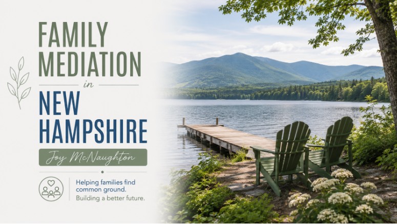 Family Mediation in New Hampshire — Joy McNaughton